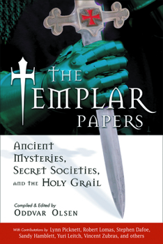 Paperback The Templar Papers: Ancient Mysteries, Secret Societies and the Holy Grail Book