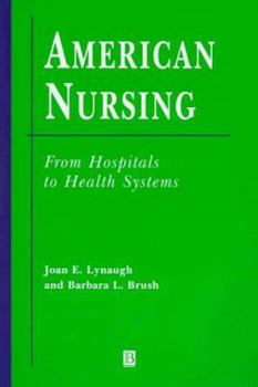 Paperback American Nursing: From Hospitals to Health Systems Book