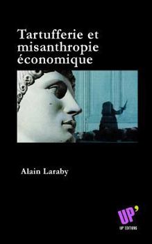 Paperback Tartufferie et misanthropie économique [French] Book