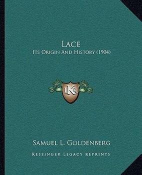 Paperback Lace: Its Origin And History (1904) Book