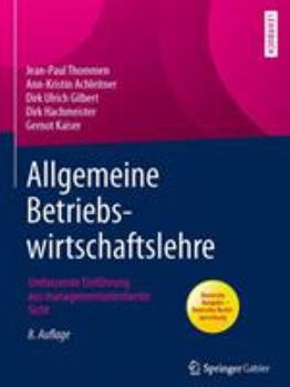 Hardcover Allgemeine Betriebswirtschaftslehre: Umfassende Einf?hrung Aus Managementorientierter Sicht [German] Book