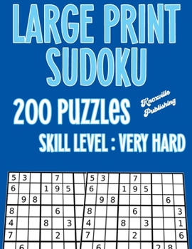 Paperback Large Print Sudoku 200 Puzzles Skill Level: Very Hard: Large Print Sudoku Books For Seniors Large 40 point Font For Easy Reading [Large Print] Book