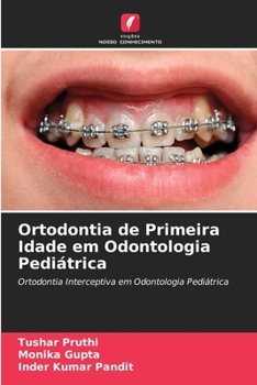 Paperback Ortodontia de Primeira Idade em Odontologia Pediátrica [Portuguese] Book