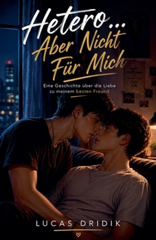 Hetero... Aber Nicht Für Mich (German Edition)