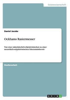 Paperback Ockhams Rasiermesser: Von einer mittelalterlich-objektivistischen zu einer neuzeitlich-subjektivistischen Erkenntnistheorie [German] Book