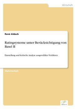 Paperback Ratingsysteme unter Berücksichtigung von Basel II: Darstellung und kritische Analyse ausgewählter Verfahren [German] Book