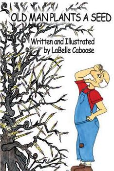 Paperback Old Man Plants A Seed Book