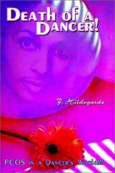 Paperback Death of a Dancer: Pcos in a Dancer's World Book