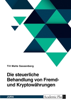 Paperback Die steuerliche Behandlung von Fremd- und Kryptowährungen [German] Book