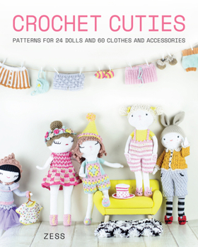 Paperback Crochet Cuties: Patterns for 24 Dolls and 60 Clothes and Accessories Book