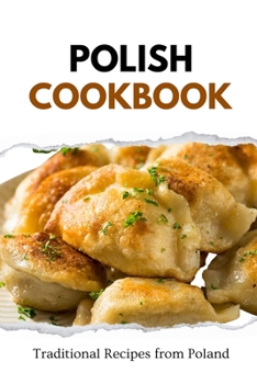 Paperback Polish Cookbook: Traditional Recipes from Poland Book