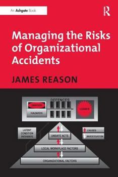 Paperback Managing the Risks of Organizational Accidents Book