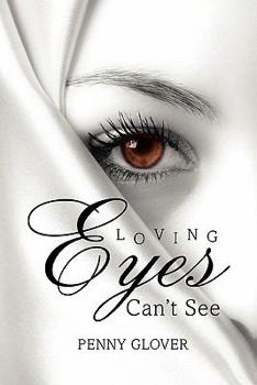 Paperback Loving Eyes Can't See Book