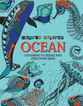 Paperback Ocean: Coloring to Relax and Free Your Mind (Inspired Coloring) Book
