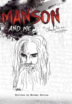 Hardcover Manson and Me: The Human Side of Charles Manson Book