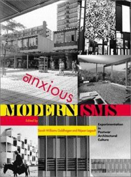Paperback Anxious Modernisms: Experimentation in Postwar Architectural Culture Book