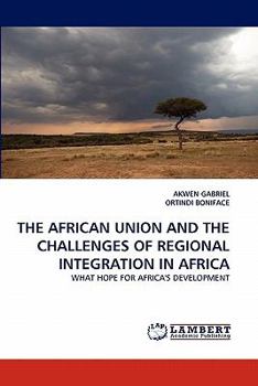 Paperback The African Union and the Challenges of Regional Integration in Africa Book