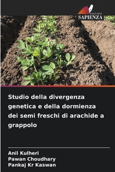 Paperback Studio della divergenza genetica e della dormienza dei semi freschi di arachide a grappolo [Italian] Book