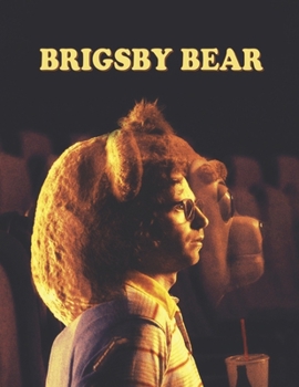 Paperback Brigsby Bear: Screenplays Book