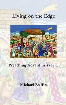 Paperback Living on the Edge: Preaching Advent in Year C Book