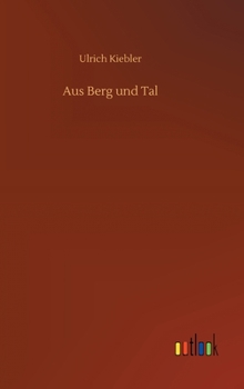 Hardcover Aus Berg und Tal [German] Book