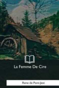 Paperback La Femme De Cire [French] Book