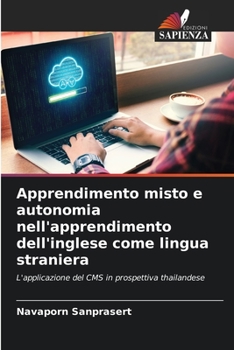 Paperback Apprendimento misto e autonomia nell'apprendimento dell'inglese come lingua straniera [Italian] Book