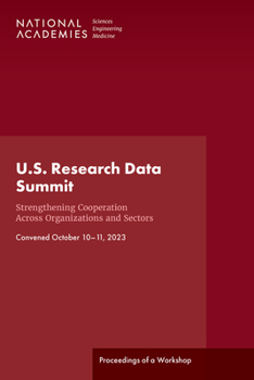 Paperback U.S. Research Data Summit: Strengthening Cooperation Across Organizations and Sectors: Proceedings of a Workshop Book