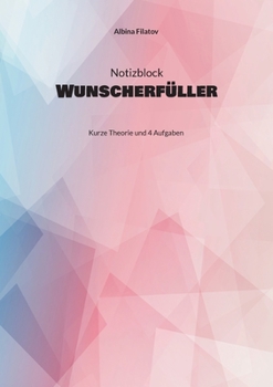 Paperback 1. Notizblock Wunscherfüller: Kurze Theorie und 4 Aufgaben [German] Book