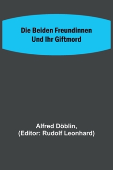 Paperback Die beiden Freundinnen und ihr Giftmord [German] Book