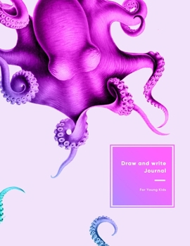 Draw and Write Journal For Young Kids: A blank work book of wide lined writing and drawing paper for elementary aged children | Learn handriting and ... | Pink purple and aqua Blue octapus cover
