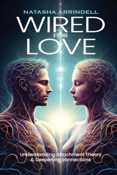 Paperback Wired For Love: Understanding Attachment Theory &Deepening Connections Book