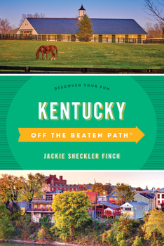 Paperback Kentucky Off the Beaten Path(R): Discover Your Fun, Eleventh Edition Book