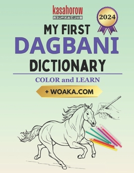 Paperback My First Dagbani Dictionary: Colour and Learn Book