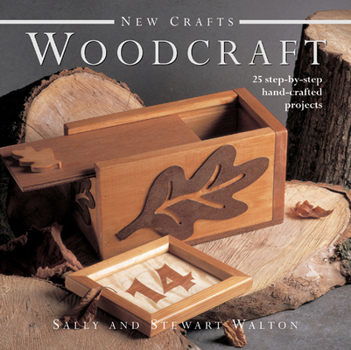 Hardcover New Crafts: Woodcraft: 25 Step-By-Step Hand-Crafted Projects Book