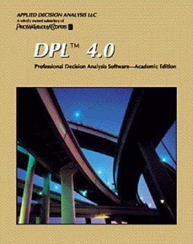 Paperback DPL 4.0: Professional Decision Analysis Software: Academic Edition Book
