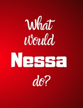 Paperback What would Nessa do?: Notebook/notepad/journal/diary for all Tv fans. 80 pages of A4 lined paper with margins. Book