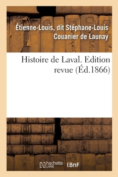 Paperback Histoire de Laval. Edition Revue [French] Book