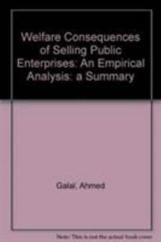 Paperback Welfare Consequences of Selling Public Enterprises: An Empirical Analysis: A Summary Book