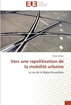 Paperback Vers une repolitisation de la mobilité urbaine [French] Book