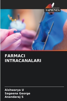 FARMACI INTRACANALARI (Italian Edition)