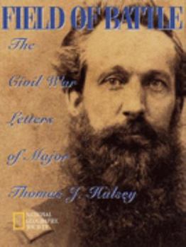 Hardcover Great Journeys of the World: The Civil War Letters of Major Thomas J. Halsey Book