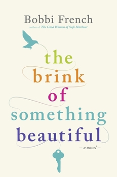 Paperback The Brink of Something Beautiful Book