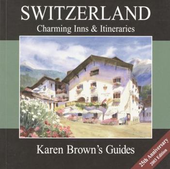 Paperback Karen Brown's Switzerland Charming Inns & Itineraries 2003 (Karen Brown's Country Inn Guides) Book