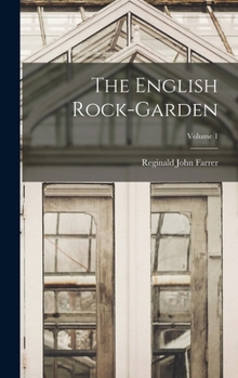 Hardcover The English Rock-Garden; Volume 1 Book
