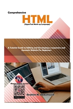 Paperback Comprehensive Hypertext Markup Language (HTML).: A Tutorial Guide to Editing and Developing a Responsive and Dynamic Website for Book