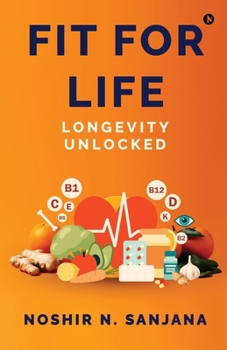 Paperback Longevity Unlocked: Fit for Life Book