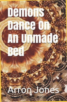 Paperback Demons Dance On An Unmade Bed Book