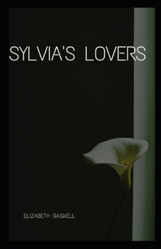 Paperback Sylvia's Lovers Annotated Book
