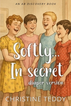 Paperback Softly... In Secret (diaper version): A TBDL/LGBTQ story Book